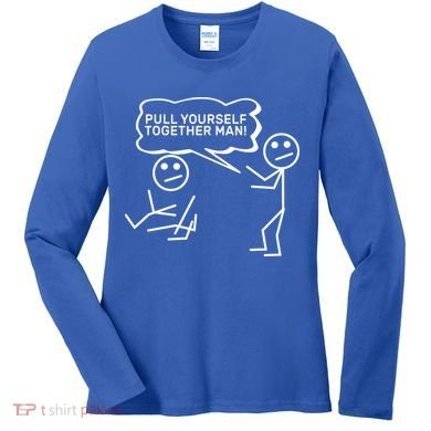 Pull Yourself Together Man Women's Long Sleeve Shirt