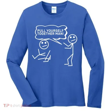 Pull Yourself Together Man Women's Long Sleeve Shirt