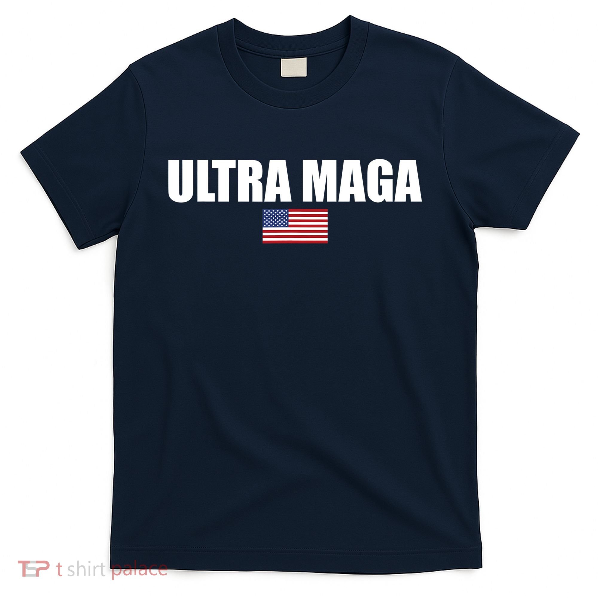 Proud Ultra Maga For Republican #Ultra MAGA For Men And Women T-Shirt