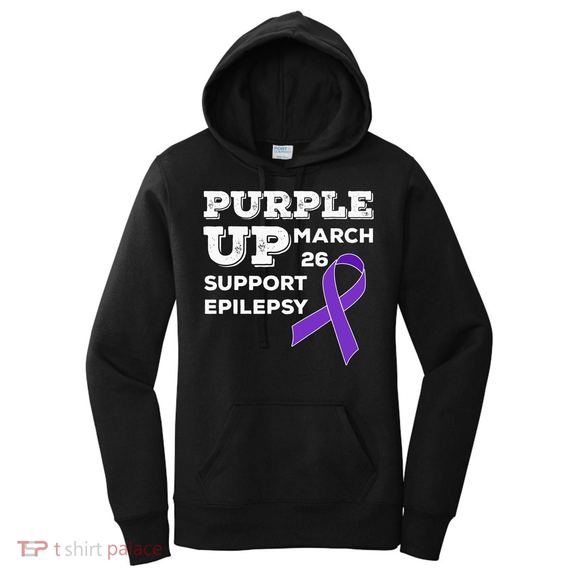 Purple UP March 26 Support Epilepsy Awareness Day Women's Hoodie