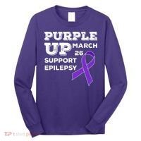 Purple UP March 26 Support Epilepsy Awareness Day Long Sleeve Shirt thumb 0