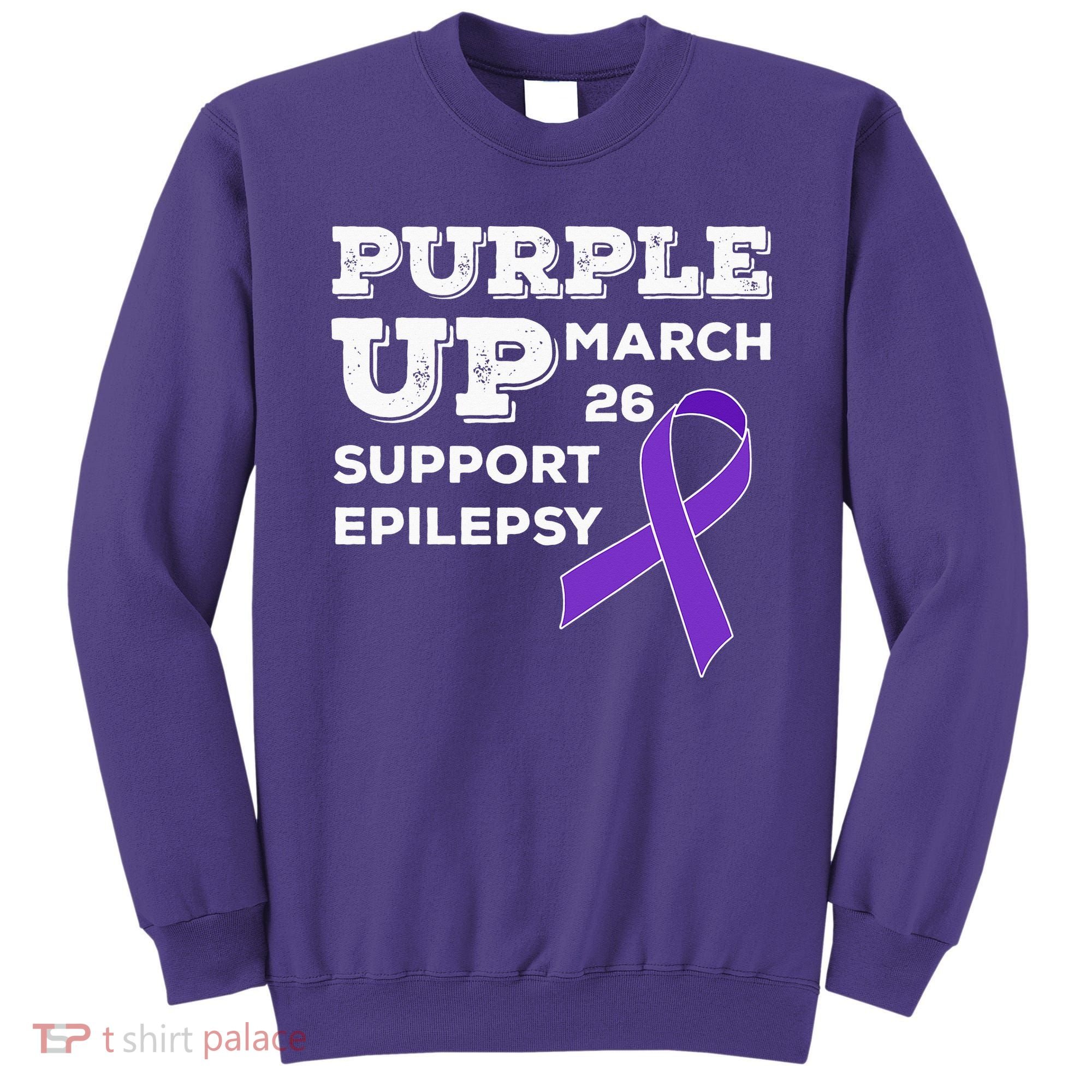 Purple UP March 26 Support Epilepsy Awareness Day Sweatshirt