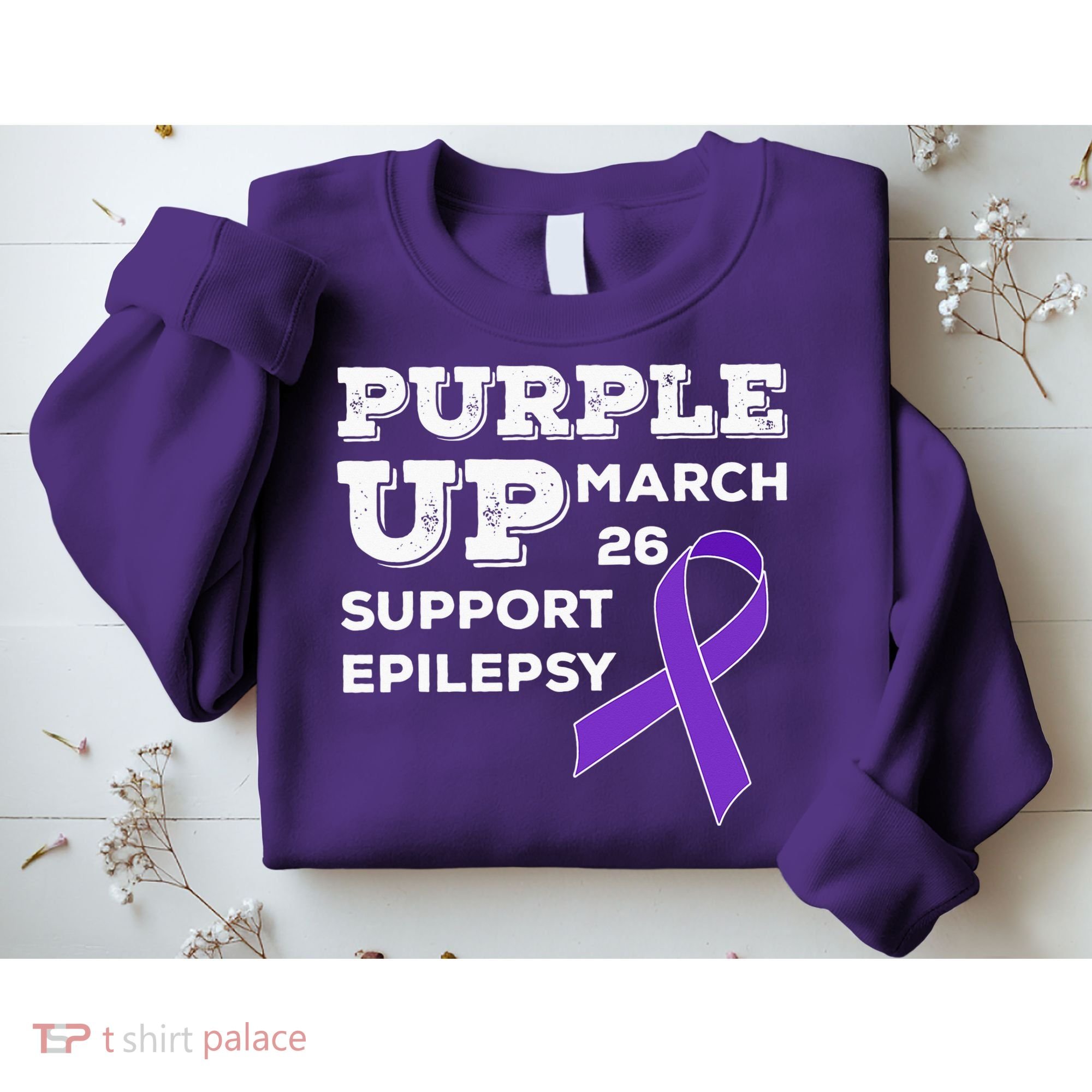 Purple UP March 26 Support Epilepsy Awareness Day Sweatshirt