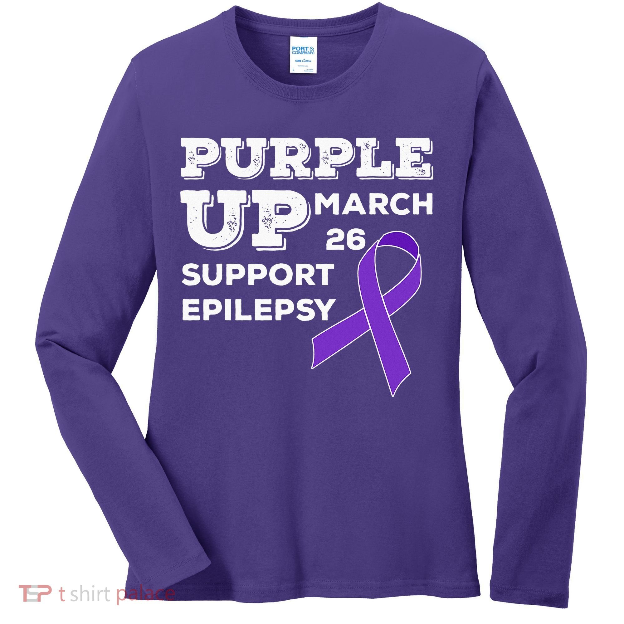 Purple UP March 26 Support Epilepsy Awareness Day Women's Long Sleeve Shirt