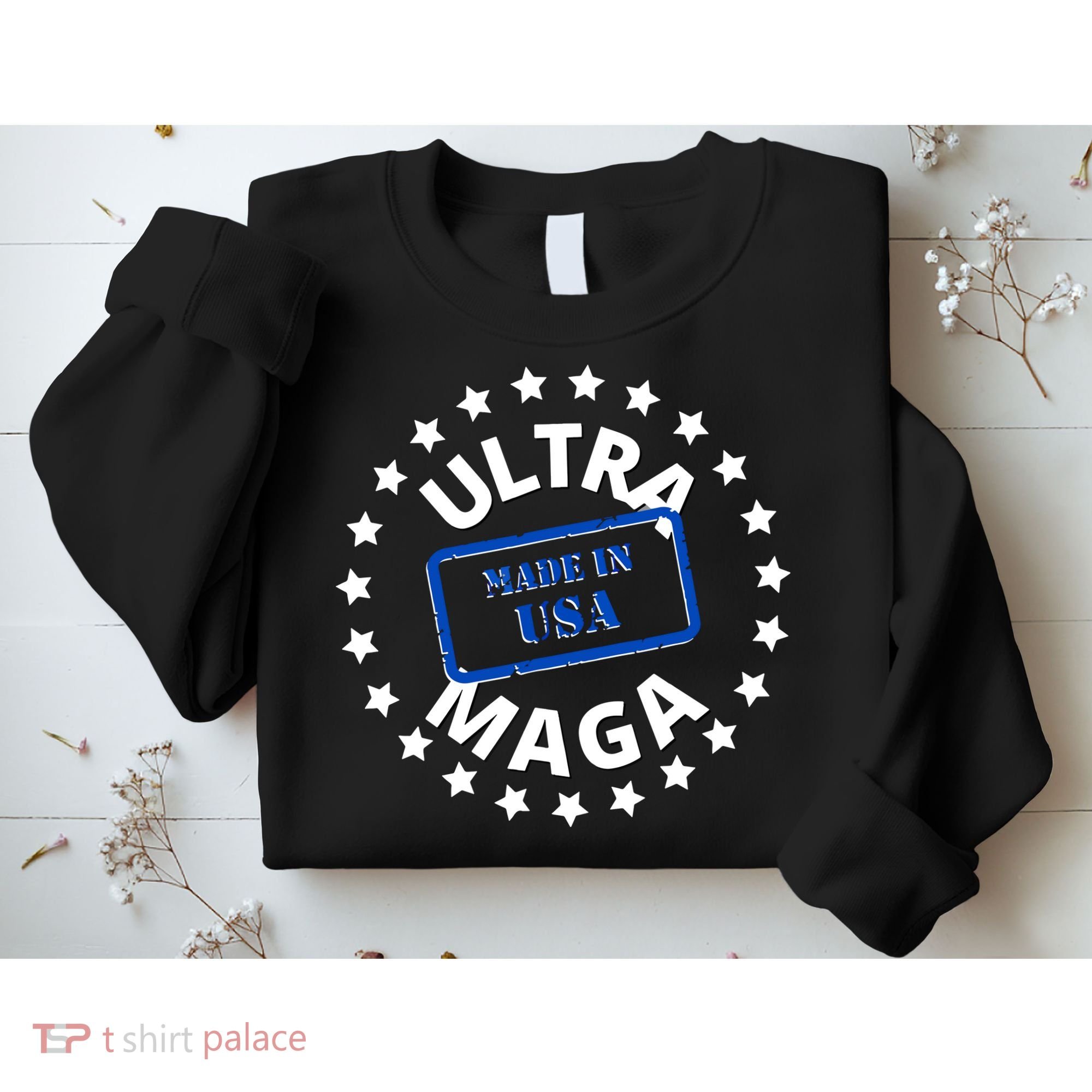 Proud Ultra Maga Made In USA Sweatshirt
