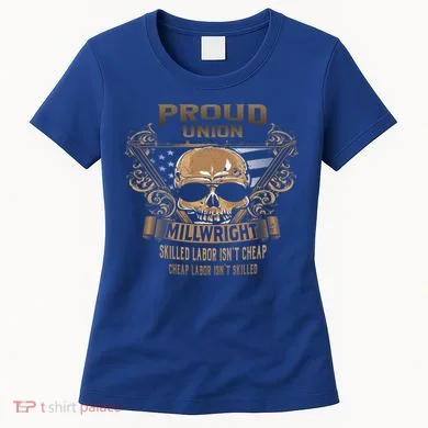 Proud Union Millwright Gift Women's T-Shirt