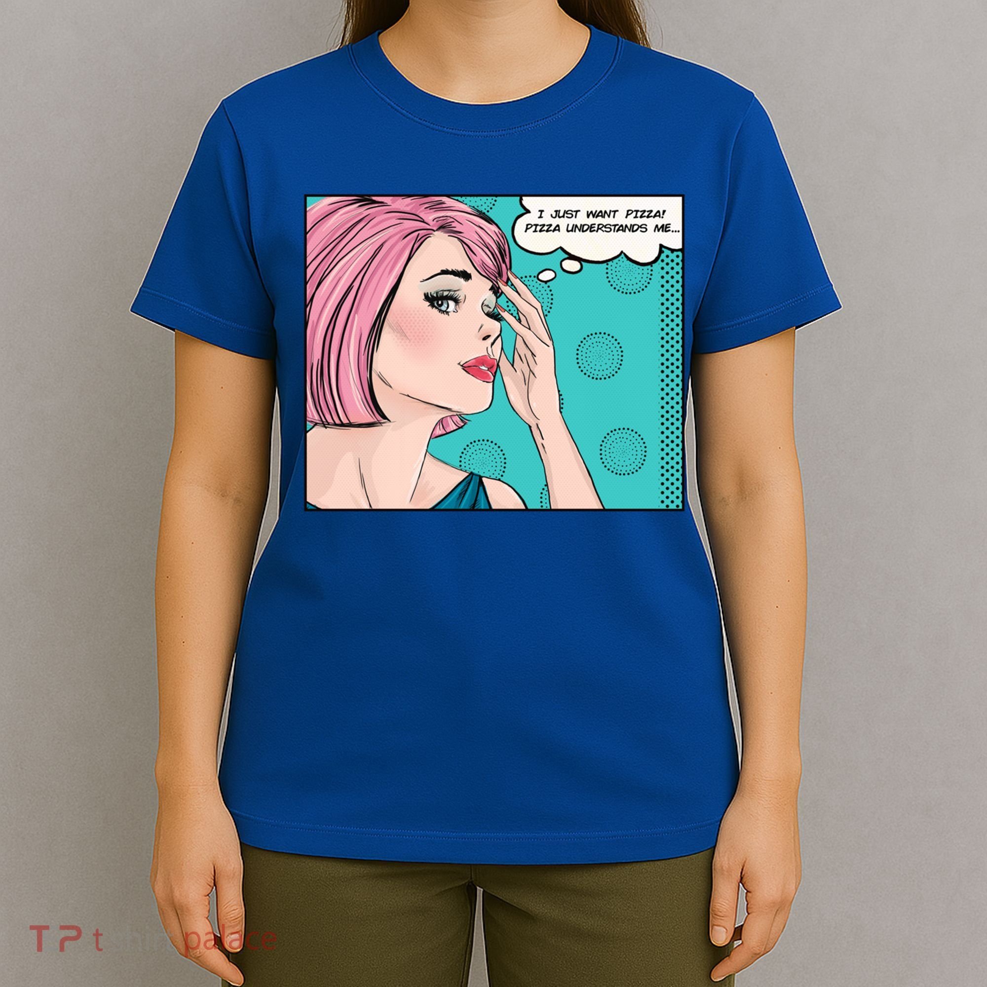 Pizza Understands Me Comic Gift T-Shirt