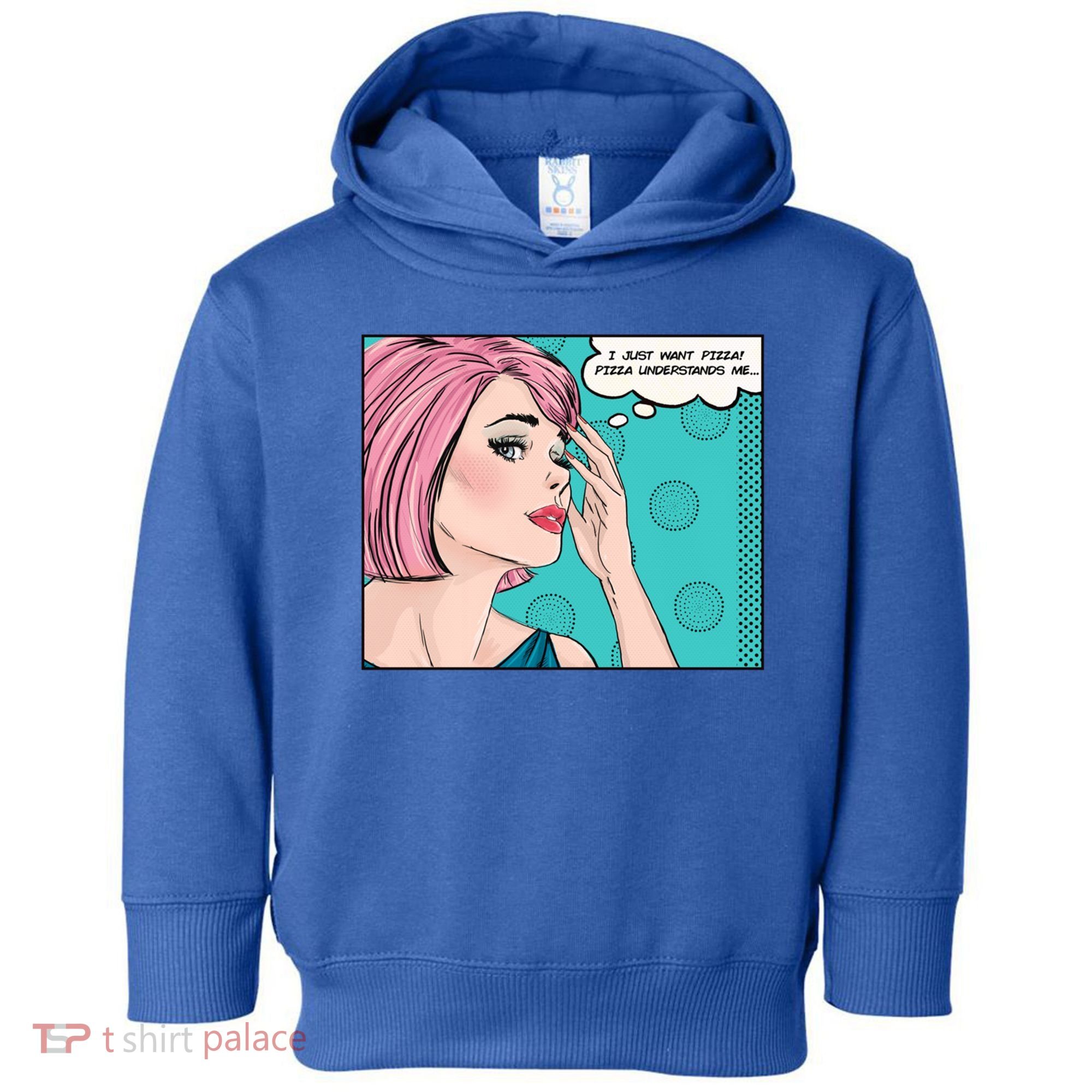 Pizza Understands Me Comic Gift Toddler Hoodie