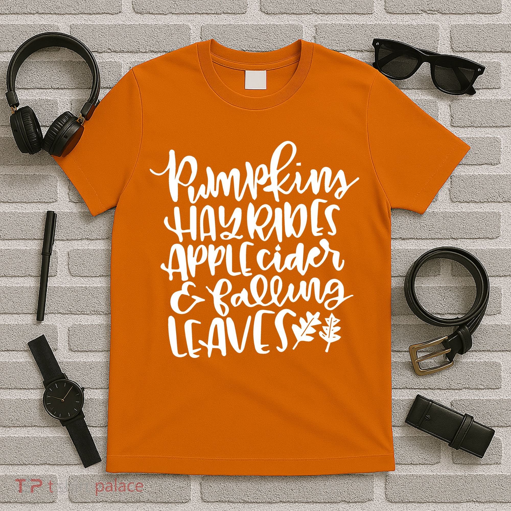 Pumpkin Hayrides Apple cider Falling Leaves T-Shirt