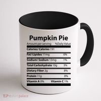 Pumpkin Pie Nutritional Facts Funny Thanksgiving Coffee Mug thumb 1