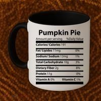 Pumpkin Pie Nutritional Facts Funny Thanksgiving Coffee Mug thumb 2