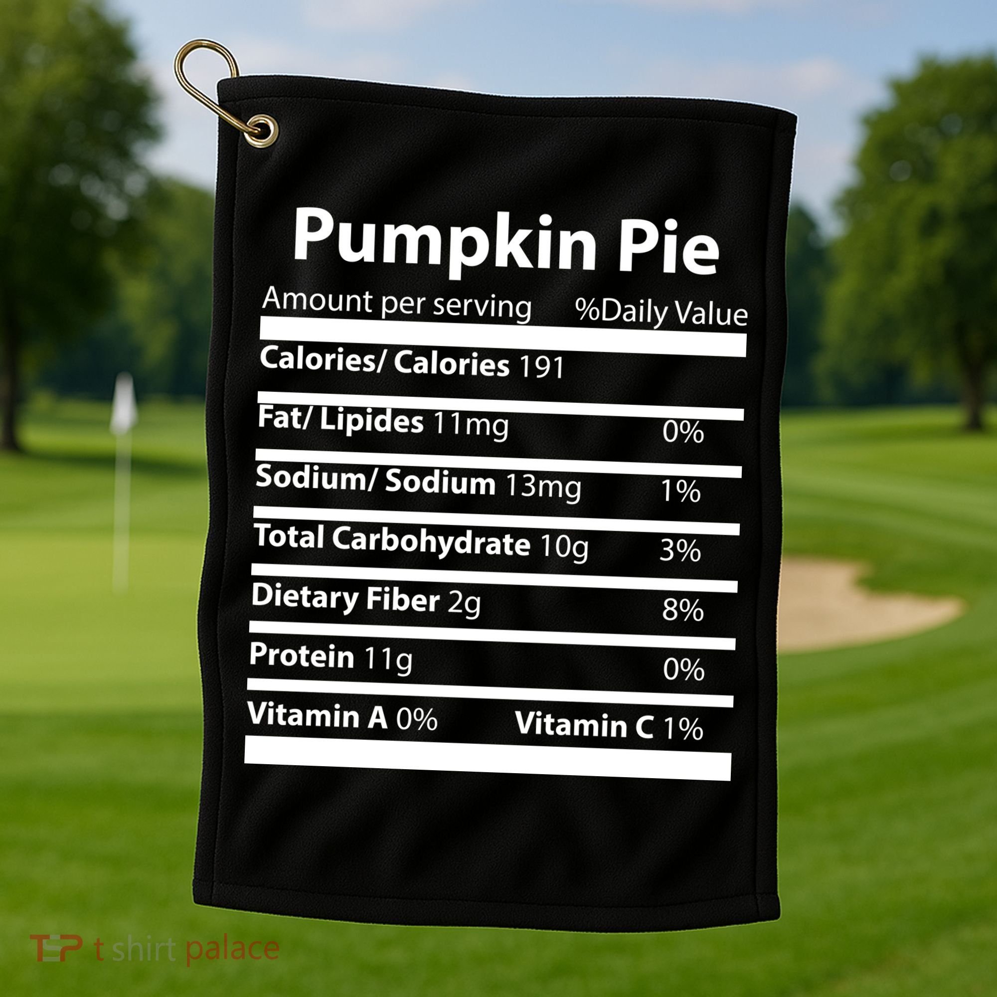 Pumpkin Pie Nutritional Facts Funny Thanksgiving Golf Towel