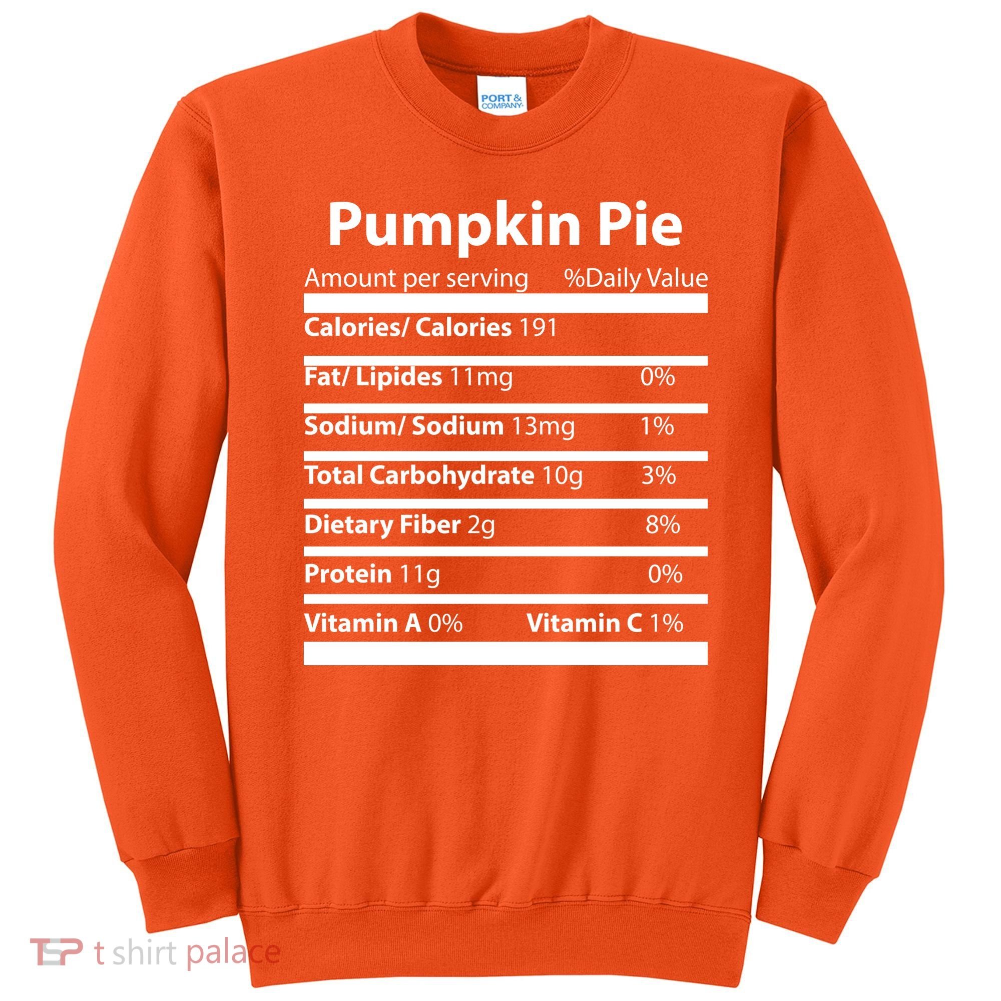 Pumpkin Pie Nutritional Facts Funny Thanksgiving Sweatshirt