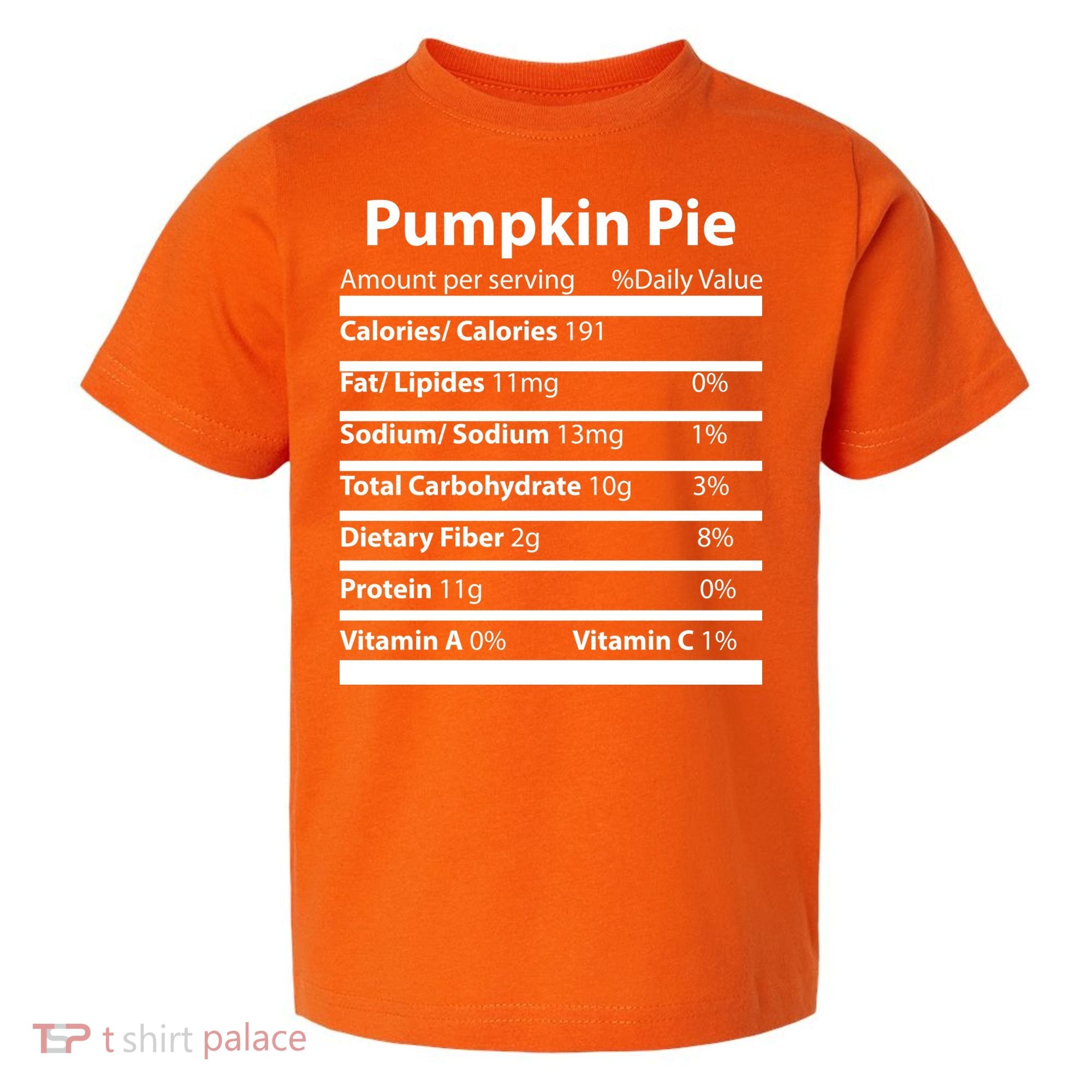 Pumpkin Pie Nutritional Facts Funny Thanksgiving Toddler T-Shirt