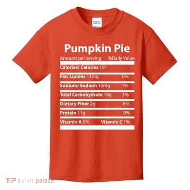 Pumpkin Pie Nutritional Facts Funny Thanksgiving Kids T-Shirt
