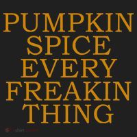 Pumpkin Spice Every Freakin Thing Women's Sweatshirt thumb 2