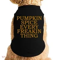 Pumpkin Spice Every Freakin Thing Doggie Tank thumb 0