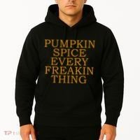 Pumpkin Spice Every Freakin Thing Hoodie thumb 2