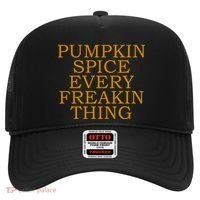 Pumpkin Spice Every Freakin Thing Hat thumb 0