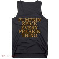 Pumpkin Spice Every Freakin Thing Tank Top thumb 0