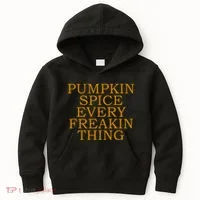 Pumpkin Spice Every Freakin Thing Kids Hoodie thumb 0