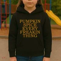 Pumpkin Spice Every Freakin Thing Kids Hoodie thumb 3