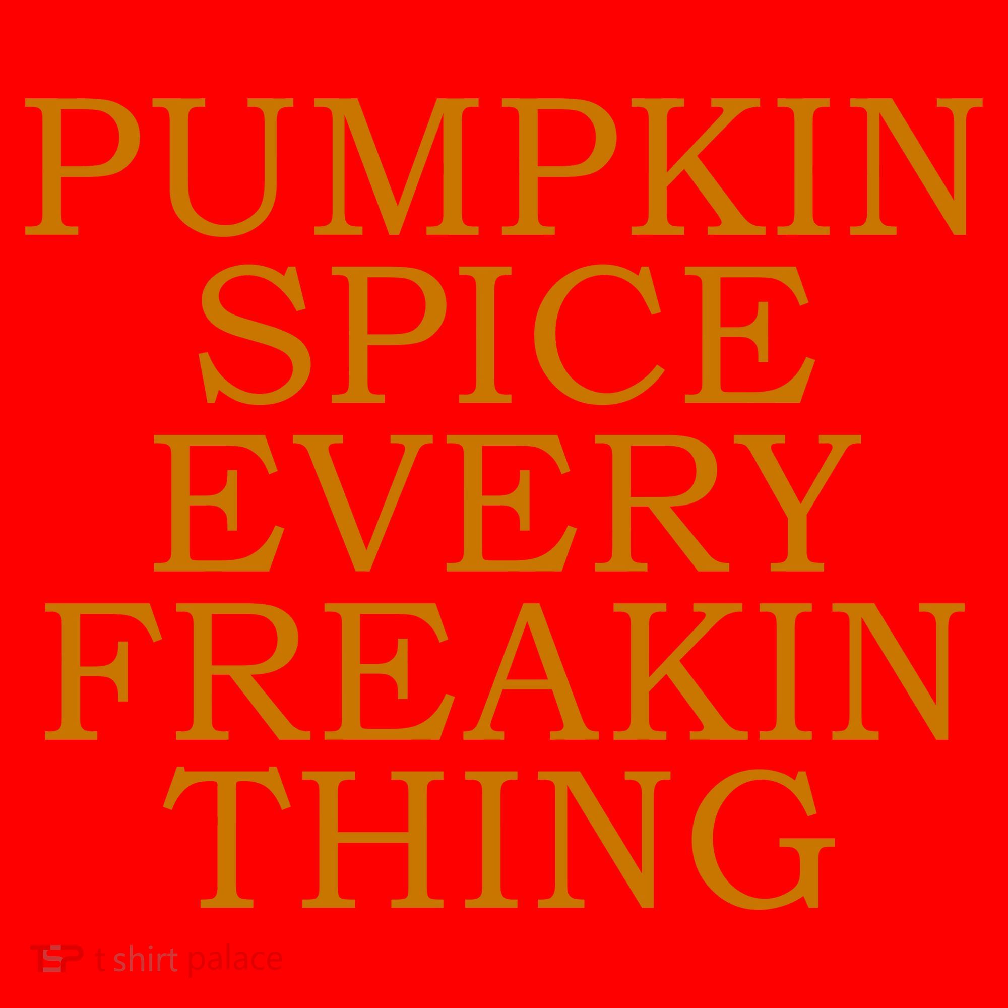 Pumpkin Spice Every Freakin Thing Santa Hat