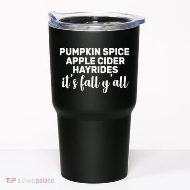  Pumpkin Spice It's Fall Y'all Tumbler