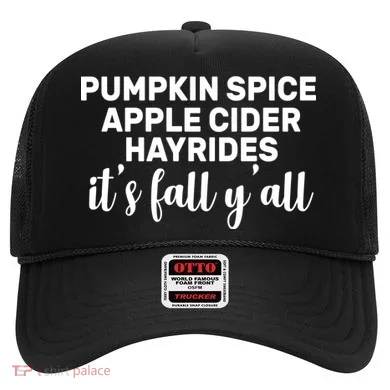  Pumpkin Spice It's Fall Y'all Hat