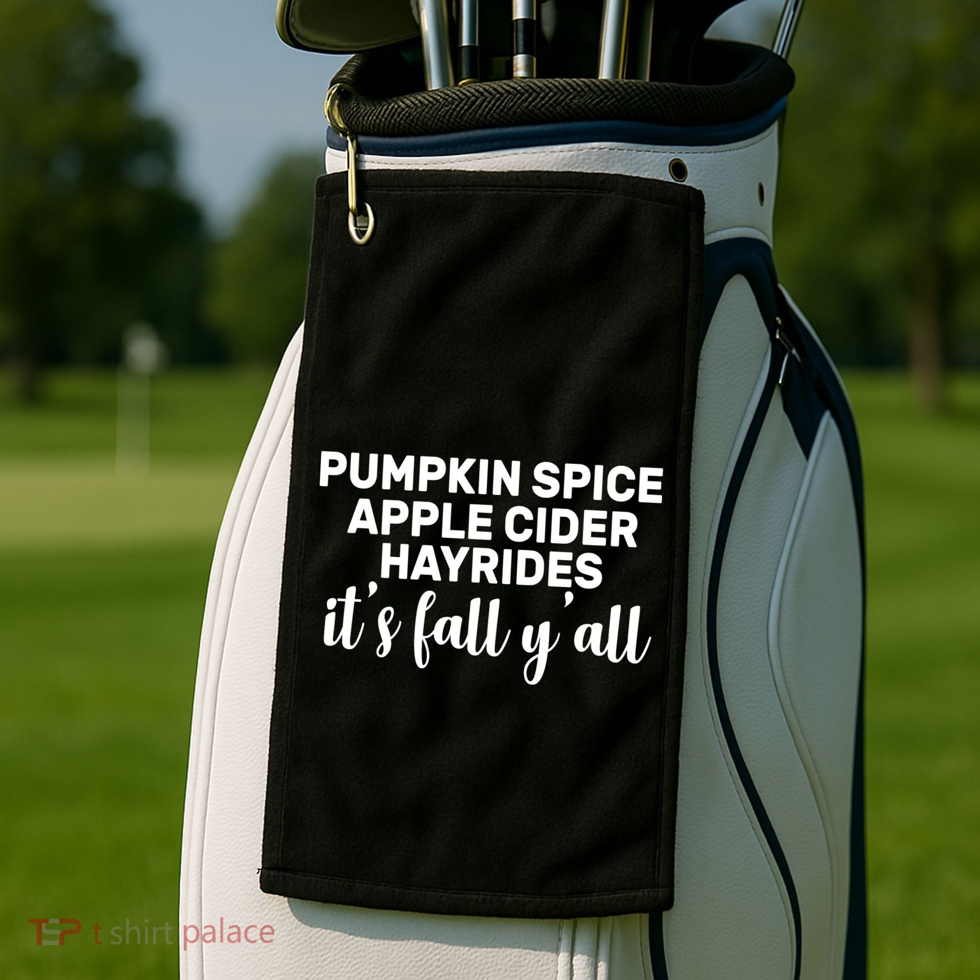  Pumpkin Spice It's Fall Y'all Golf Towel