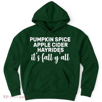  Pumpkin Spice It's Fall Y'all Hoodie