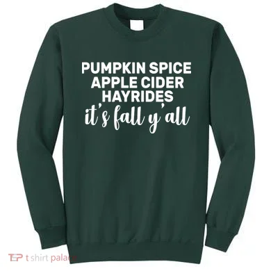  Pumpkin Spice It's Fall Y'all Sweatshirt