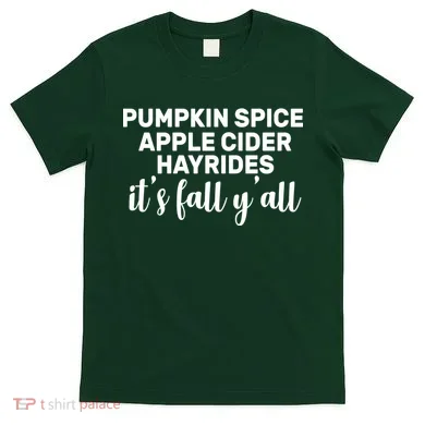  Pumpkin Spice It's Fall Y'all T-Shirt