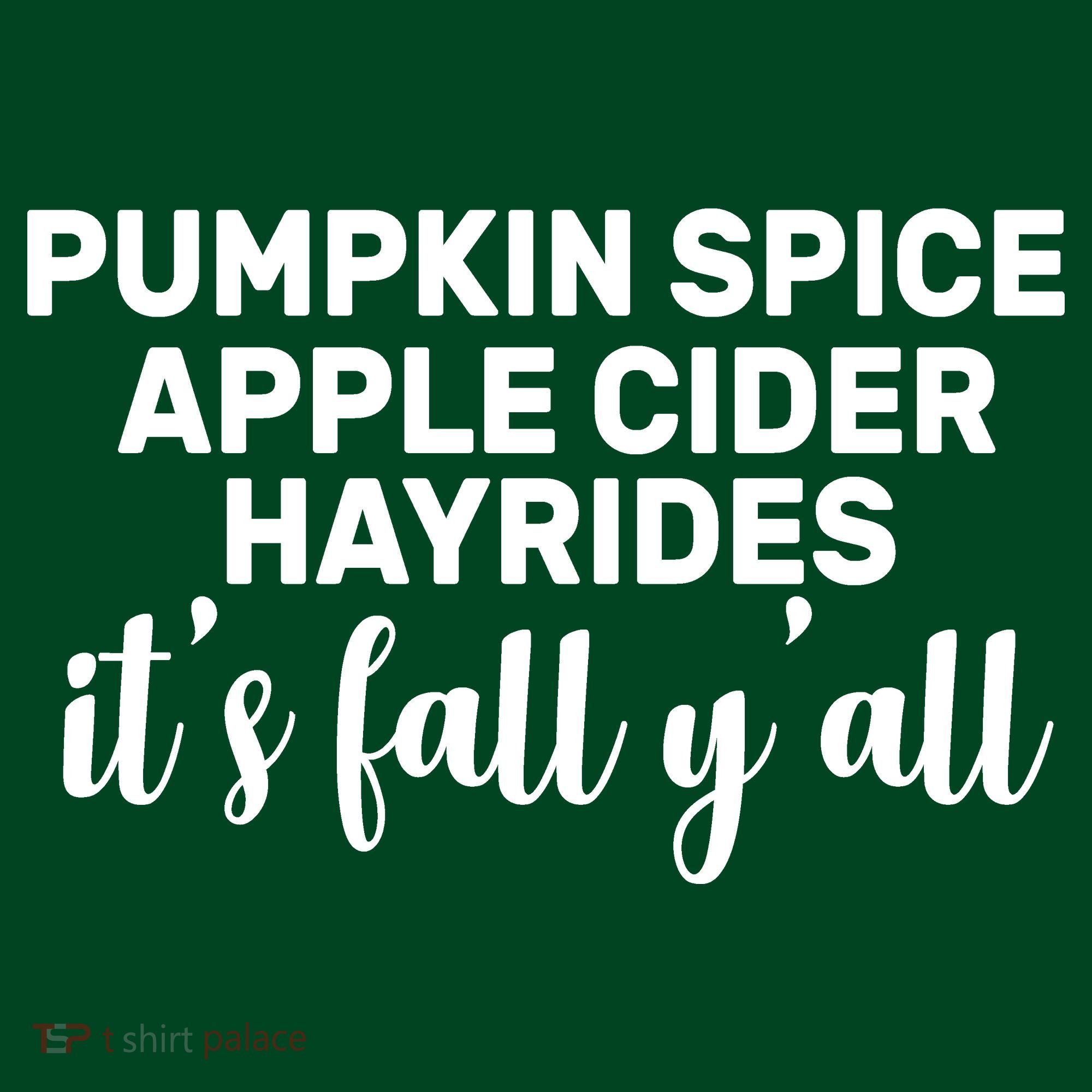  Pumpkin Spice It's Fall Y'all T-Shirt