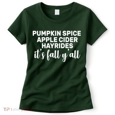  Pumpkin Spice It's Fall Y'all Women's T-Shirt