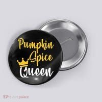 Pumpkin Spice Queen Button thumb 0