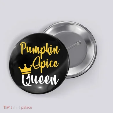 Pumpkin Spice Queen Button