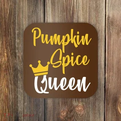 Pumpkin Spice Queen Coaster