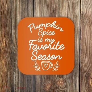 Pumpkin Spice Season Coaster