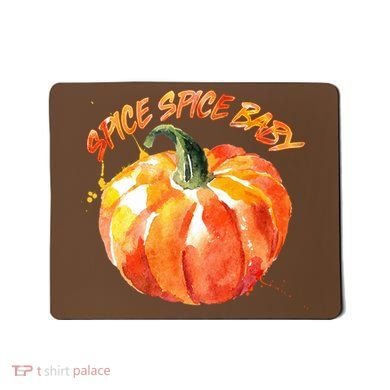 Pumpkin Spice Spice Baby Mousepad