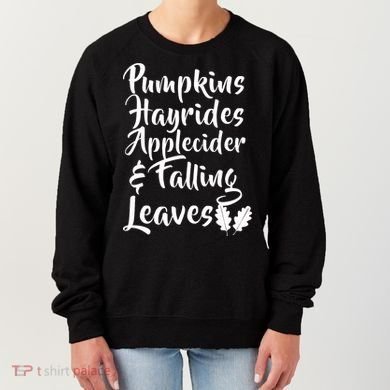 Pumpkins Hayrides Apple Cider and Falling Leaves Women's Sweatshirt