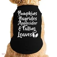 Pumpkins Hayrides Apple Cider and Falling Leaves Doggie Tank thumb 0