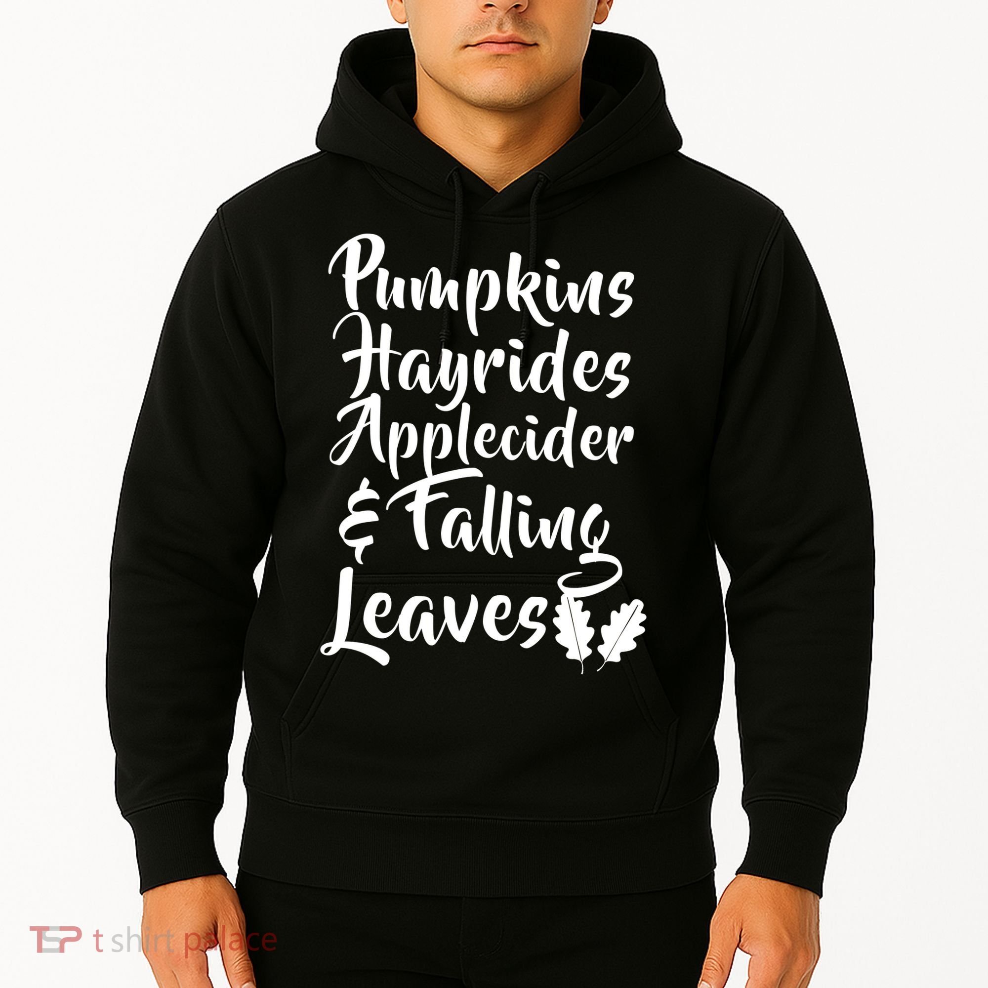 Pumpkins Hayrides Apple Cider and Falling Leaves Hoodie