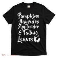 Pumpkins Hayrides Apple Cider and Falling Leaves T-Shirt thumb 0