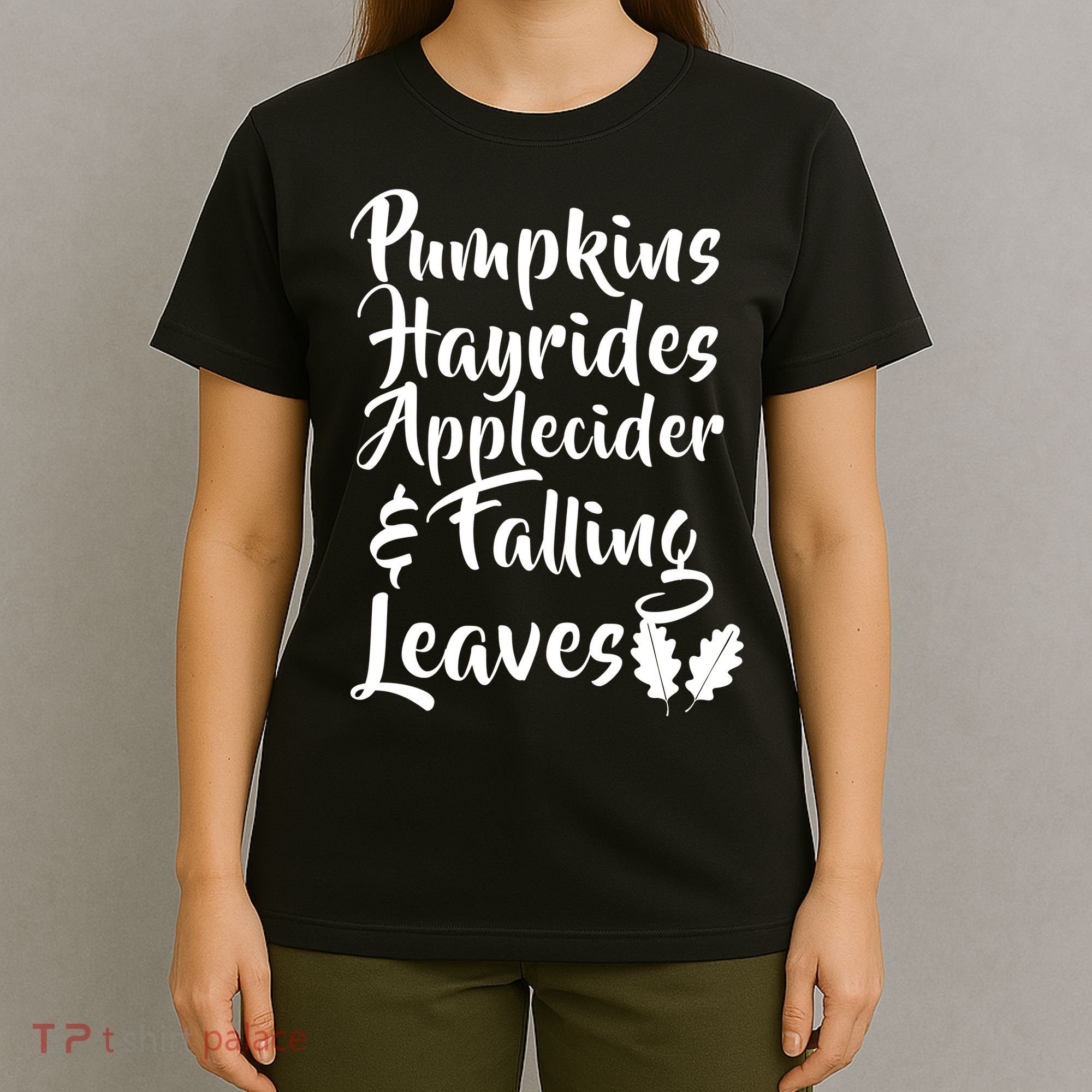 Pumpkins Hayrides Apple Cider and Falling Leaves T-Shirt