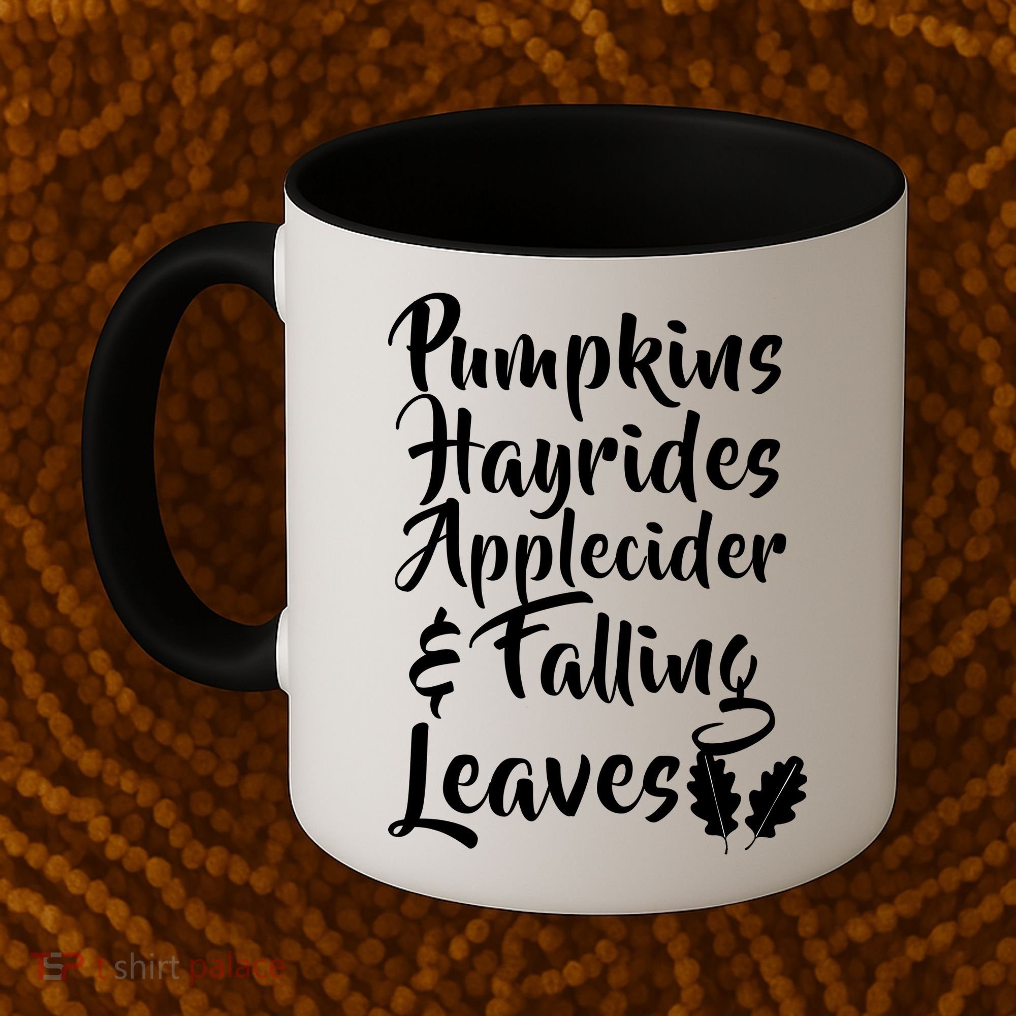 Pumpkins Hayrides Apple Cider and Falling Leaves Coffee Mug