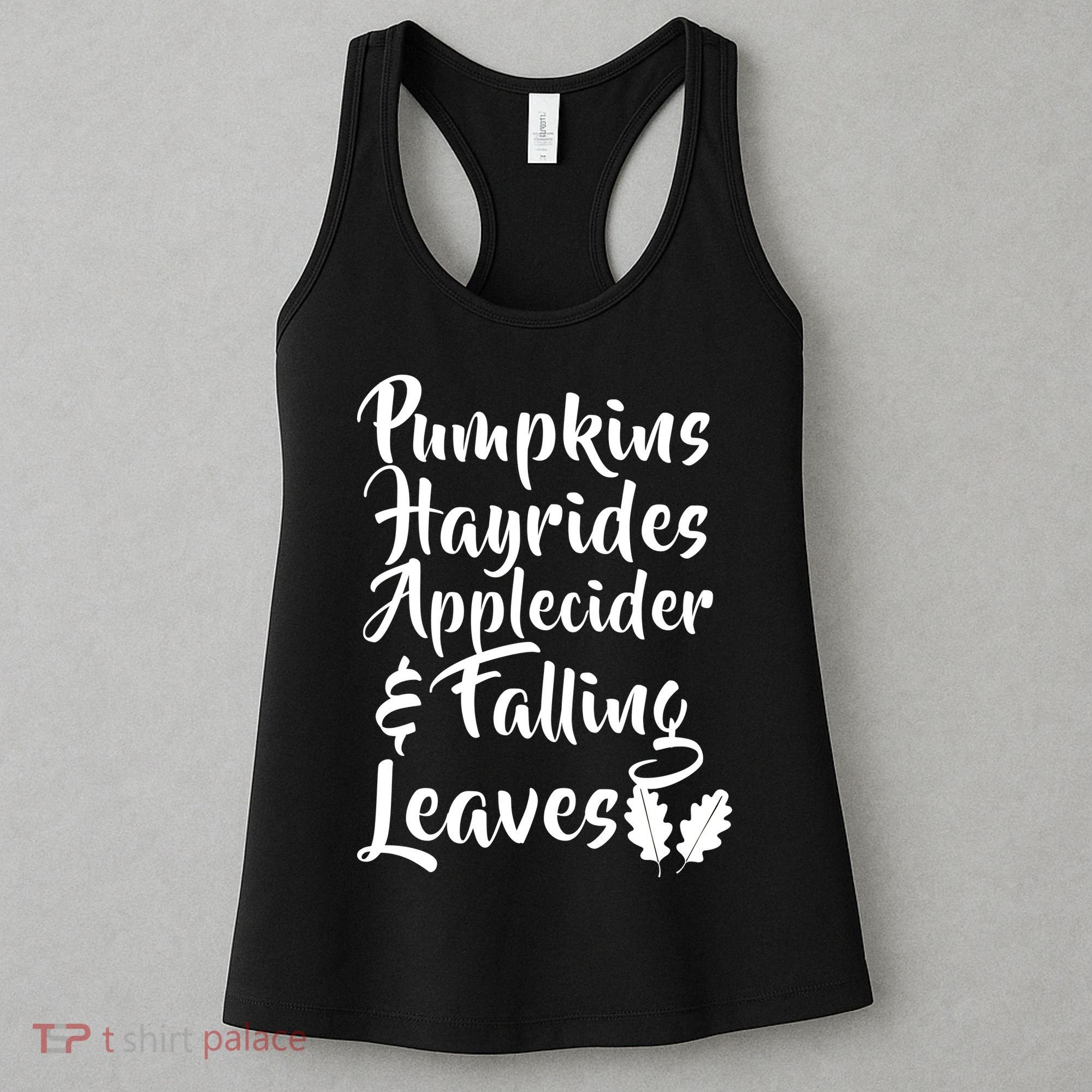 Pumpkins Hayrides Apple Cider and Falling Leaves Women's Tank Top