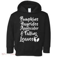 Pumpkins Hayrides Apple Cider and Falling Leaves Toddler Hoodie thumb 0