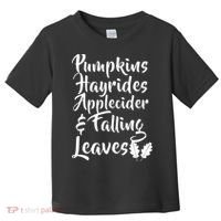 Pumpkins Hayrides Apple Cider and Falling Leaves Toddler T-Shirt thumb 0