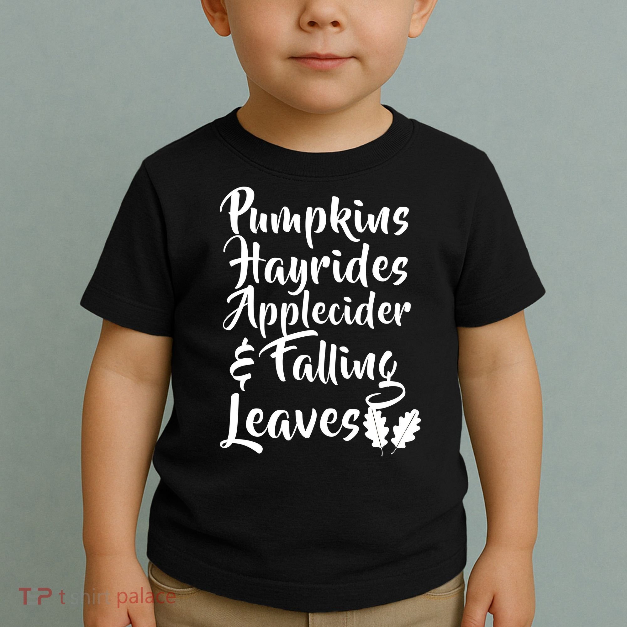 Pumpkins Hayrides Apple Cider and Falling Leaves Toddler T-Shirt